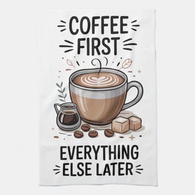 Kaffee zuerst geschirrtuch (Vertikal)