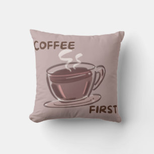Kaffee Zuerst Grafik Kissen