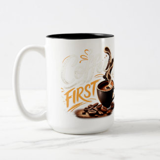 Kaffee zuerst Lustige Kaffeeliebhaber-Tasse | Morg Zweifarbige Tasse