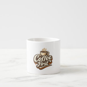 Kaffee zuerst – Lustiges T-Shirt für Kaffeeliebhab Espressotasse