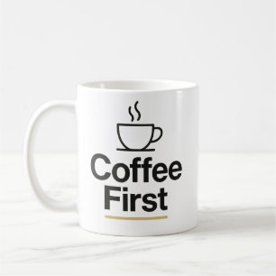 Kaffee zuerst - Minimalistische Typografie Tasse