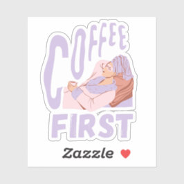 Kaffee zuerst, sonniger Kaffee Lover Aufkleber
