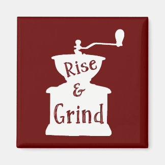Kaffee zum Aufstehen und Schleifen Magnet