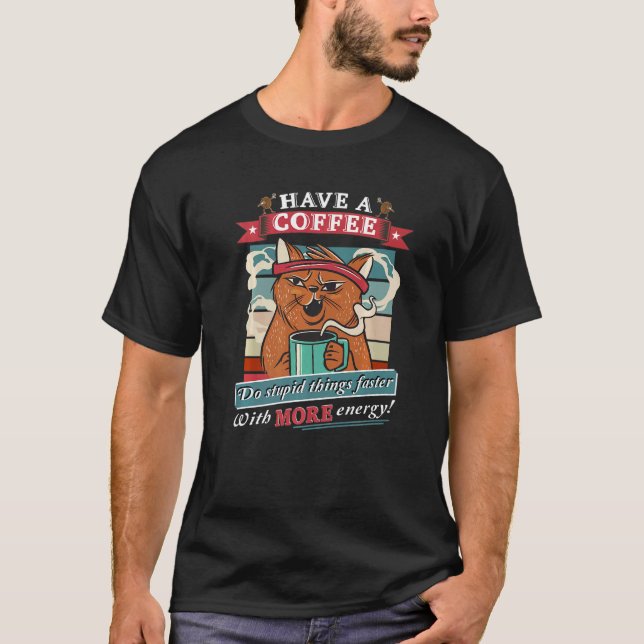 Kaffee zum Kaffee und Katzenventilatoren. T-Shirt (Vorderseite)