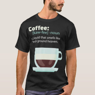 Kaffeedefinition T-Shirt