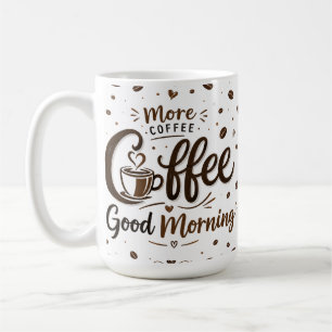 Kaffeegute Morgen Tasse ! Motivierende Kaffeetasse