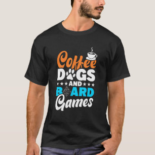 Kaffeehunde Brettspieltisch T-Shirt