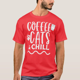 Kaffeekäse und Chill Coffee and Cat Lover Design T-Shirt
