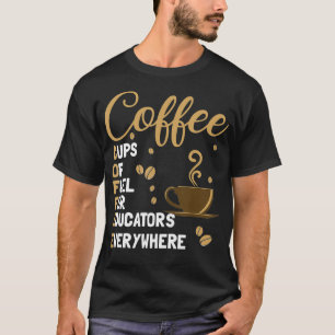 Kaffeekassen für Lehrer überall auf der Welt T-Shirt