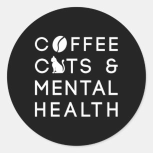 Kaffeekatzen Psychische Gesundheit Anxie Kaffee tr Runder Aufkleber