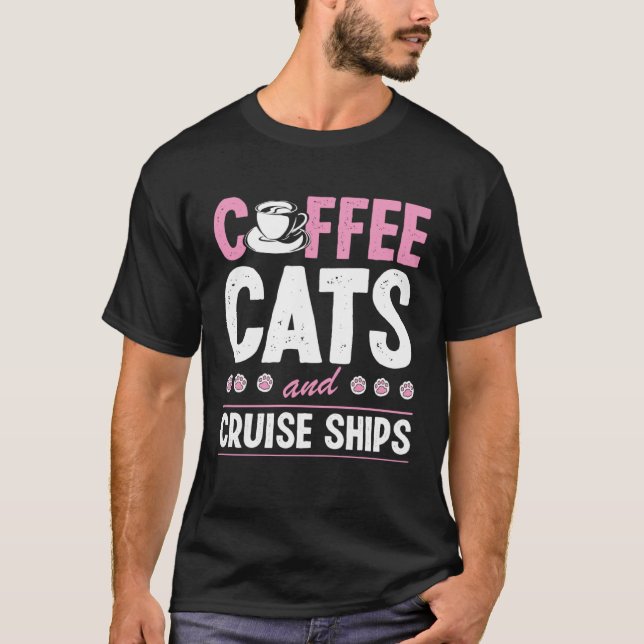 Kaffeekatzen und Kreuzfahrtschiffe Kreuzfahrten T-Shirt (Vorderseite)