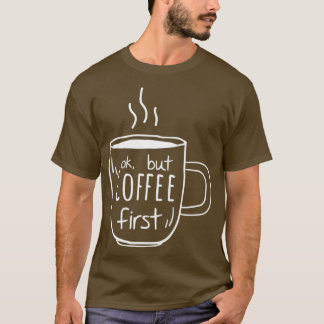 Kaffeekochen Liebe Geschenk Mutter Kaffee erstes G T-Shirt