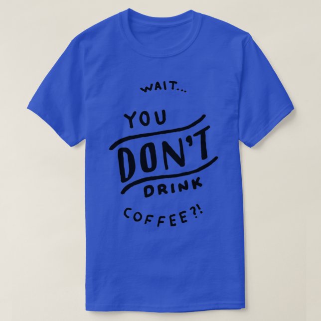 Kaffeekoffein Getränke Bohnen Shirt Geschenk 2 (Design vorne)
