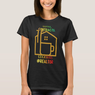 Kaffeekontrakte Cocktails Realtor Sarcastic Joke T-Shirt