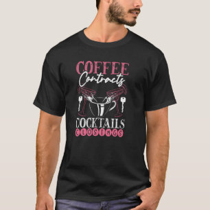 Kaffeekontrakte Cocktails Schließzeiten Realtor T-Shirt