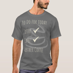 Kaffeekonzept für Kaffee, koffeiniert, 3 T-Shirt