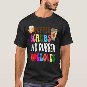 Kaffeekruben und Gummihandschuhe Cooles Pflegeange T-Shirt