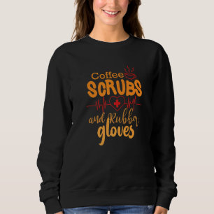 Kaffeekrüben und Gummihandschuhe für die Krankenpf Sweatshirt