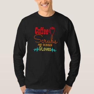 Kaffeekruben und Gummihandschuhe Krankenpflege 1 T-Shirt