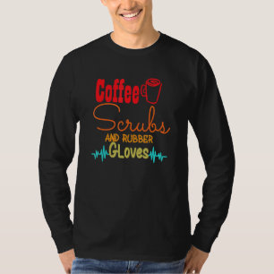 Kaffeekruben und Gummihandschuhe Krankenpflege Des T-Shirt
