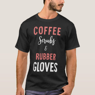 Kaffeekruben und Gummihandschuhe - medizinische Kr T-Shirt