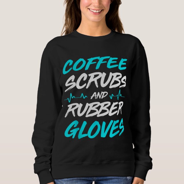 Kaffeekruben und Gummihandschuhe, medizinische Kra Sweatshirt (Vorderseite)