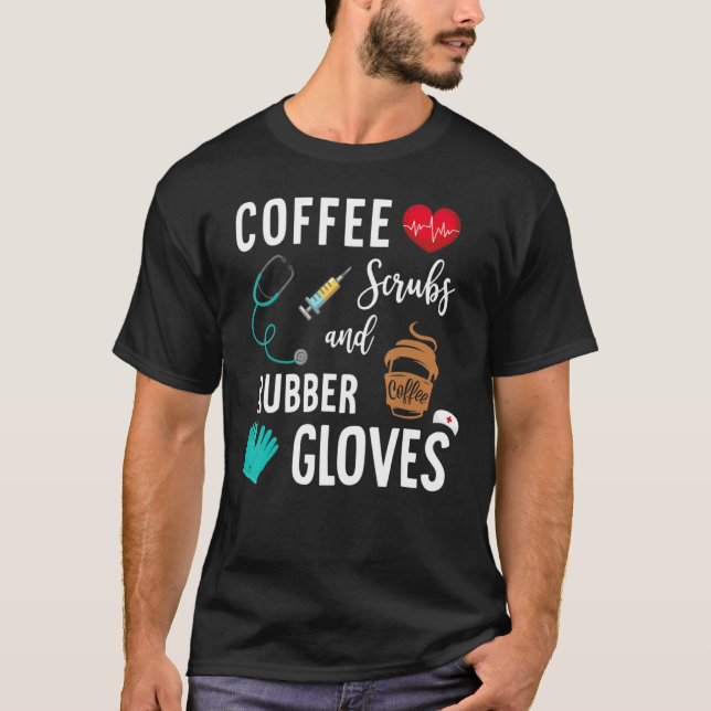 Kaffeekruben und Gummihandschuhe medizinische Kran T-Shirt (Vorderseite)