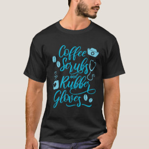 Kaffeekruben und Gummihandschuhe T-Shirt