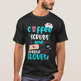 Kaffeekrubs Rubber Gloves Rn Registered Nurs T-Shirt