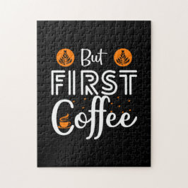 Kaffeekunst, aber erster Kaffee Puzzle