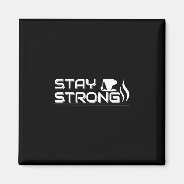 Kaffeekunst Bleibe stark Magnet (Vorne)