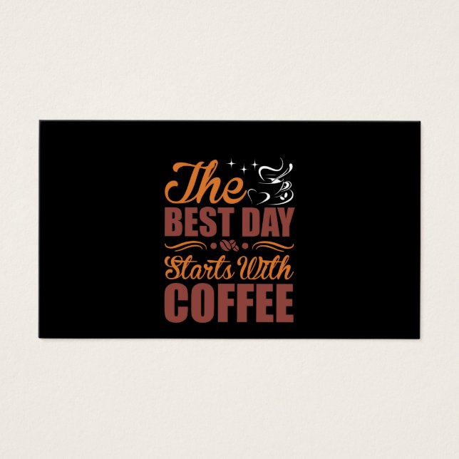 Kaffeekunst Der beste Tag beginnt mit Kaffee (Vorderseite)