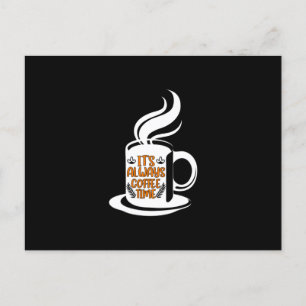 Kaffeekunst Es ist immer Kaffeezeit Postkarte
