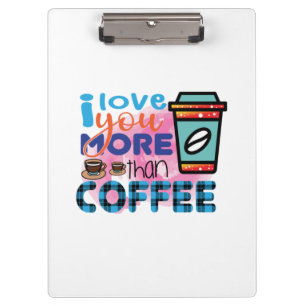 Kaffeekunst Ich liebe dich mehr als Kaffee Klemmbrett
