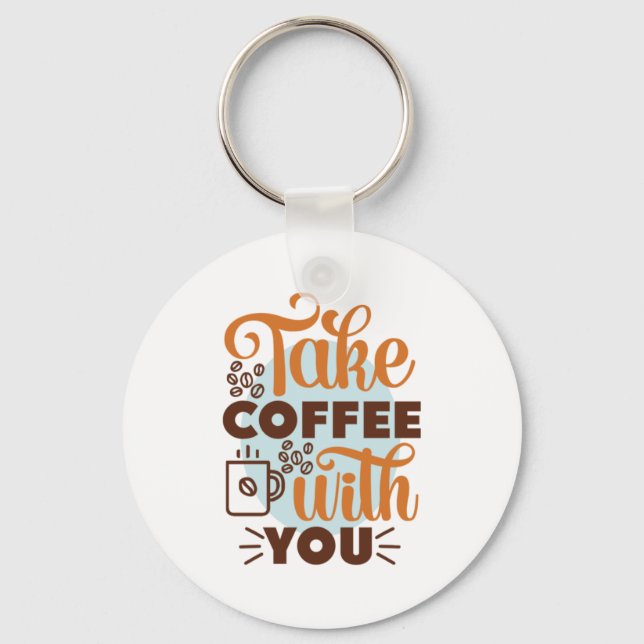 Kaffeekunst trinken Sie Kaffee Schlüsselanhänger (Vorderseite)