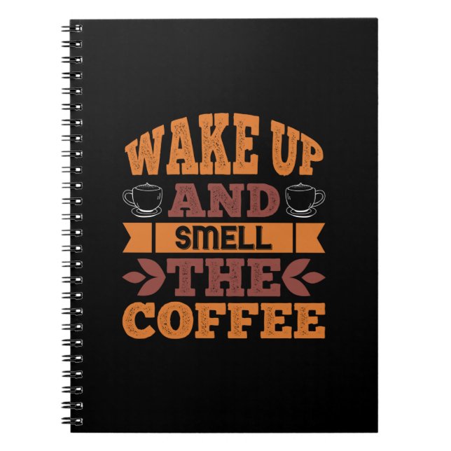 Kaffeekunst Weckte auf und riech den Kaffee Notizblock (Vorderseite)