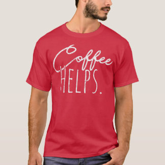 Kaffeeleistungen T-Shirt