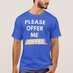 Kaffeeliebhaber 1 T-Shirt