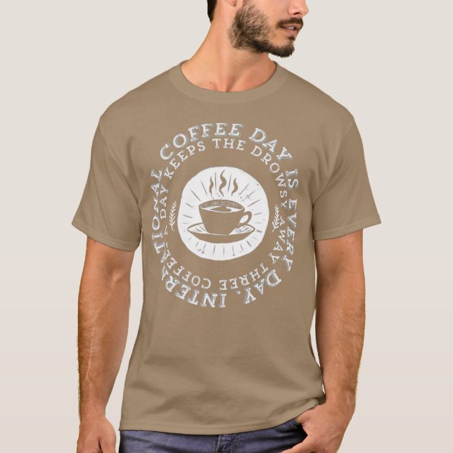 Kaffeeliebhaber am Internationalen Kaffeetag T-Shirt (Vorderseite)
