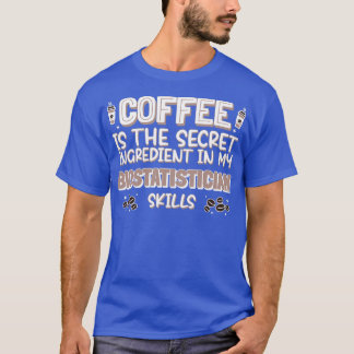 Kaffeeliebhaber Biostatistiker T-Shirt