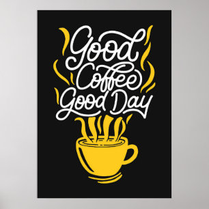 Kaffeeliebhaber Guter Kaffee Guter Tag Poster