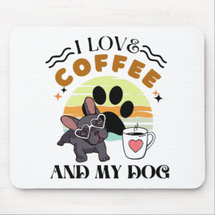 Kaffeeliebhaber - ich Liebe Kaffee und mein Hund Mousepad