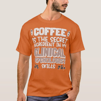 Kaffeeliebhaber Klinischer Psychologe T-Shirt
