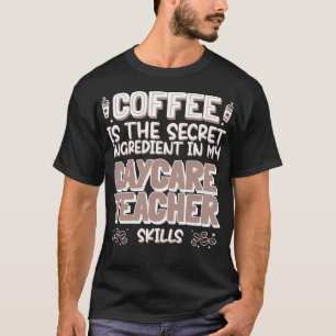 Kaffeeliebhaber Lehrer für Tagespflege T-Shirt