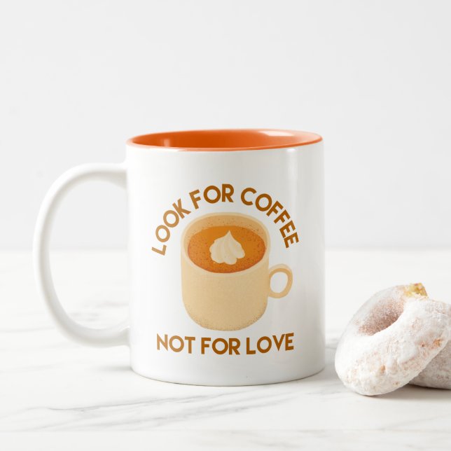 Kaffeeliebhaber, suchen Sie nach Kaffee nicht für  Zweifarbige Tasse (Mit Donut)