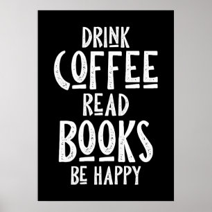 Kaffeeliebhaber Trinke Kaffee Lies Bücher Sei Glüc Poster