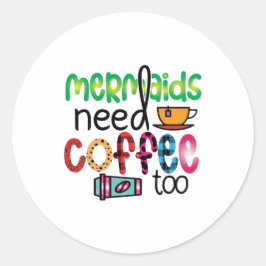Kaffeemädchen brauchen auch Kaffee Runder Aufkleber