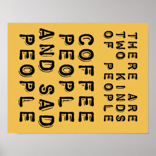 Kaffeemenschen und traurige Leute witzige Poster-Z Poster