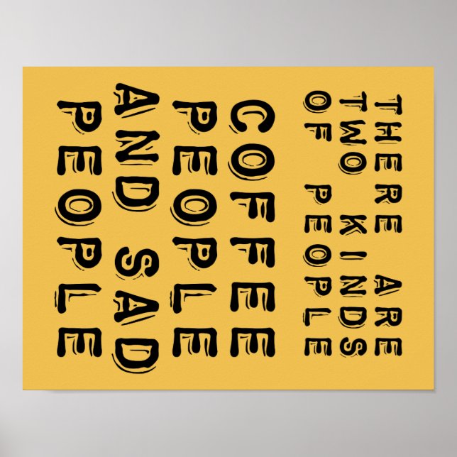 Kaffeemenschen und traurige Leute witzige Poster-Z Poster (Vorne)
