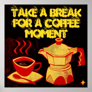 KAFFEEMOMENT / Roter Gelber Kaffee-Cup und Coffeep Poster